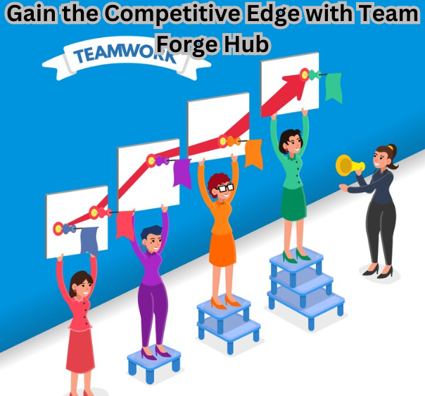 Unlocking Success: Team Collaboration at Team Forge Hub